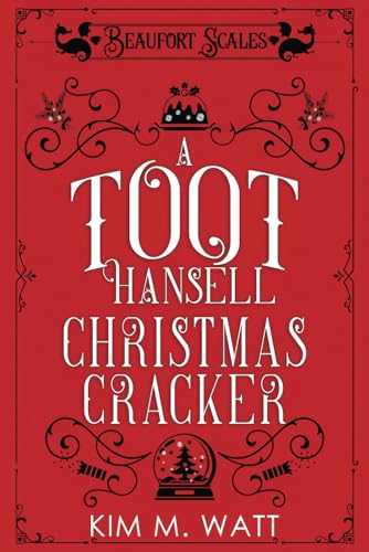 A Toot Hansell Christmas Cracker  short tales   festive recipes  A Beaufort Scales Collection