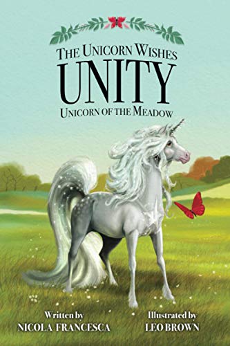 The Unicorn Wishes - Unity: Unicorn Of The Meadow