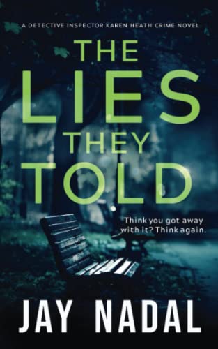 The Lies They Told: (DI Karen Heath Crime Series Book 1)