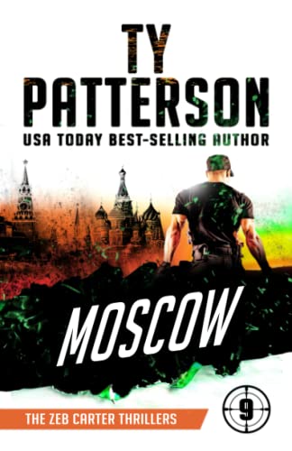 Moscow: A Covert-Ops Suspense Action Novel (Zeb Carter Thrillers)