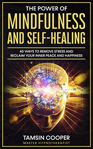 The Power of Mindfulness and Self-Healing