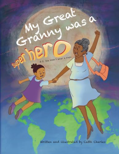 My great granny was a superhero