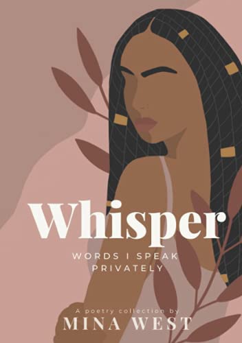 Whisper: Words I Speak Privately
