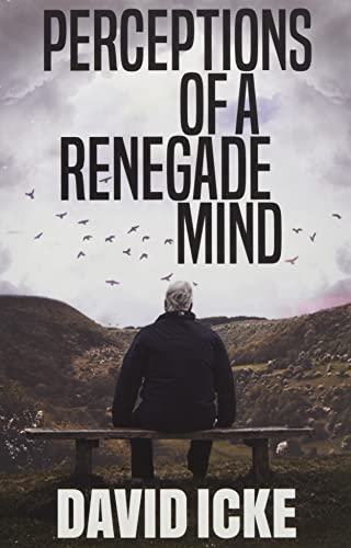 Perceptions Of A Renegade Mind