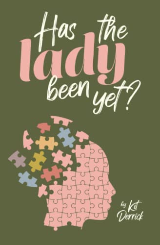 Has The Lady Been Yet?