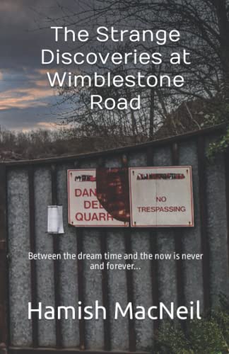 The Strange Discoveries at Wimblestone Road