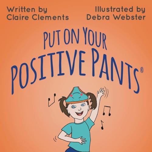 Put on Your Positive Pants