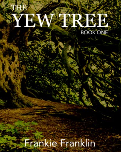 The Yew Tree: Book 1