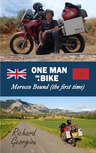 One Man on a Bike. Morocco Bound (the first time)