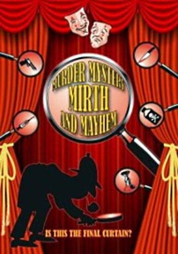 Murder Mystery Mirth and Mayhem