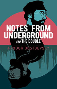Notes from Underground and The Double 