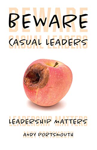 Beware Casual Leaders