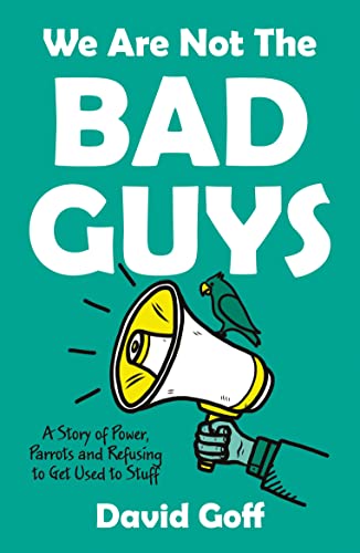 We Are Not The Bad Guys