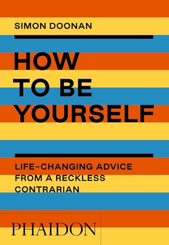 How to Be Yourself