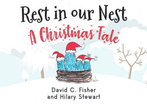 Rest in our Nest: A Christmas Tale