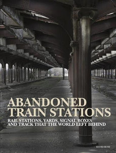 Abandoned Train Stations 