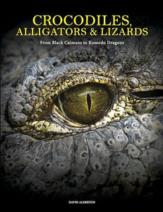 Crocodiles, Alligators & Lizards 