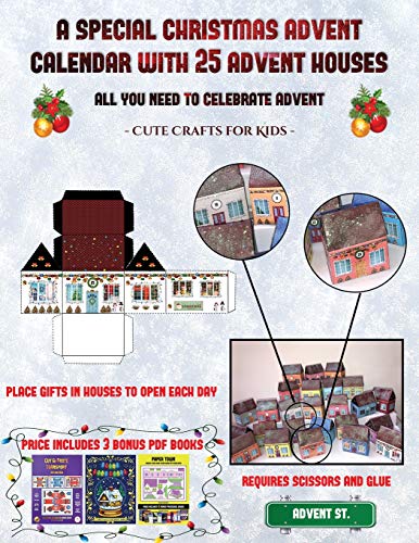 Cute Crafts for Kids (A special Christmas advent calendar with 25 advent houses - All you need to celebrate advent)