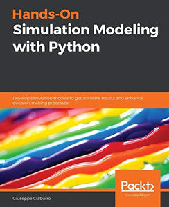 Hands-On Simulation Modeling with Python 