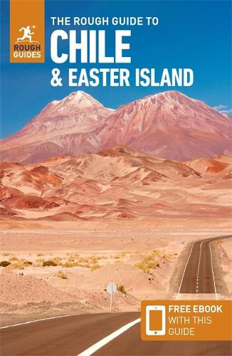 The Rough Guide to Chile and Easter Island: Travel Guide with EBook