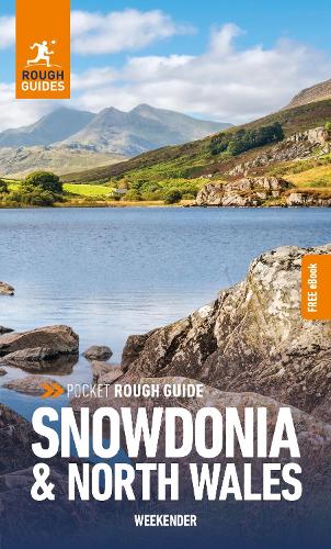 Pocket Rough Guide Weekender Snowdonia and North Wales: Travel Guide with eBook