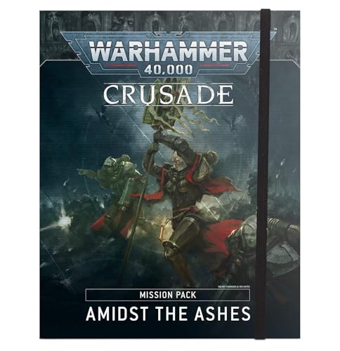 Crusade Mission Pack - Amidst the Ashes