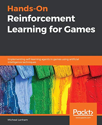 Hands-On Reinforcement Learning for Games