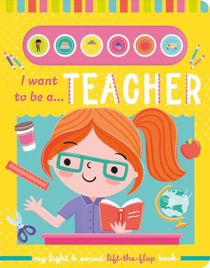 I Want to Be a... Teacher