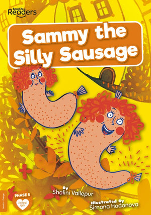 Sammy the Silly Sausage (Non-Decodable)