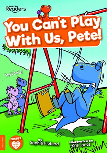 You Can't Play with Us, Pete!