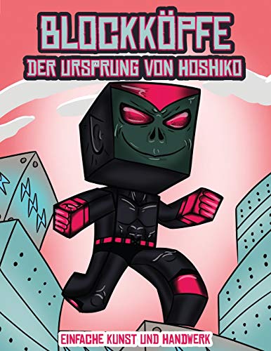 Einfache Kunst und Handwerk (Blockkoepfe - Der Ursprung von Hoshiko)