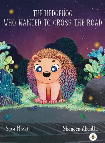 The Hedgehog Who Wanted to Cross the Road