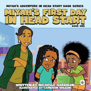 Miyah's Adventures in Headstart: Miyah's First Day In Headstart 