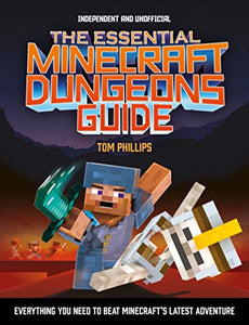 The Essential Minecraft Dungeons Guide (Independent & Unofficial) 