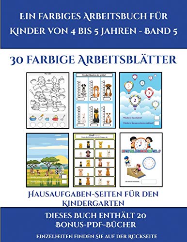 Hausaufgaben-Seiten fur den Kindergarten (Ein farbiges Arbeitsbuch fur Kinder von 4 bis 5 Jahren - Band 6)