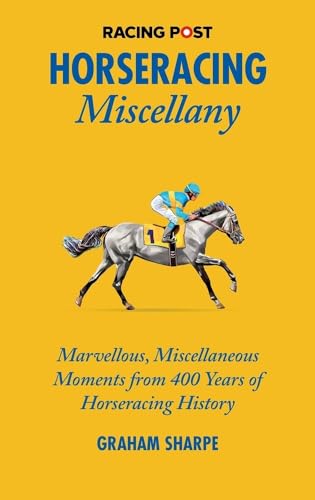 The Racing Post Horseracing Miscellany