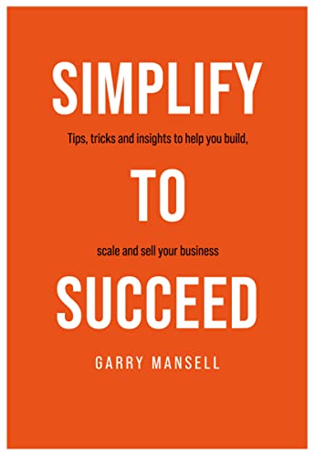 SIMPLIFY TO SUCCEED