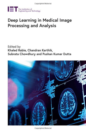 Deep Learning in Medical Image Processing and Analysis