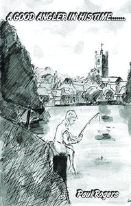 A Good Angler in his Time 