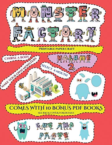 Printable Paper Craft (Cut and paste Monster Factory - Volume 2)