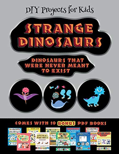 DIY Projects for Kids (Strange Dinosaurs - Cut and Paste)