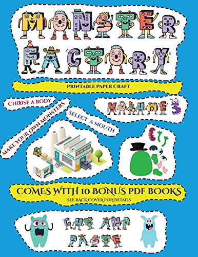 Printable Paper Craft (Cut and paste Monster Factory - Volume 3)