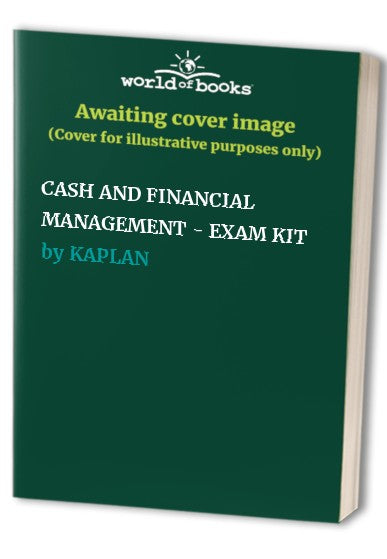 CASH AND FINANCIAL MANAGEMENT - EXAM KIT