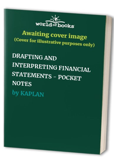DRAFTING AND INTERPRETING FINANCIAL STATEMENTS - POCKET NOTES