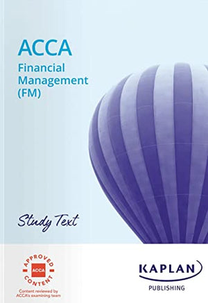 FINANCIAL MANAGEMENT (FM) - STUDY TEXT