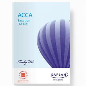 TAXATION (TX) (FA22) - STUDY TEXT