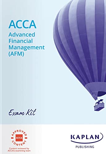 ADVANCED FINANCIAL MANAGEMENT (AFM) - EXAM KIT