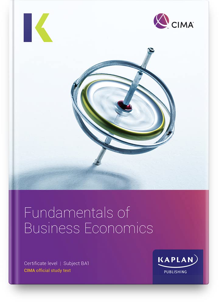 BA1 FUNDAMENTALS OF BUSINESS ECONOMICS - STUDY TEXT