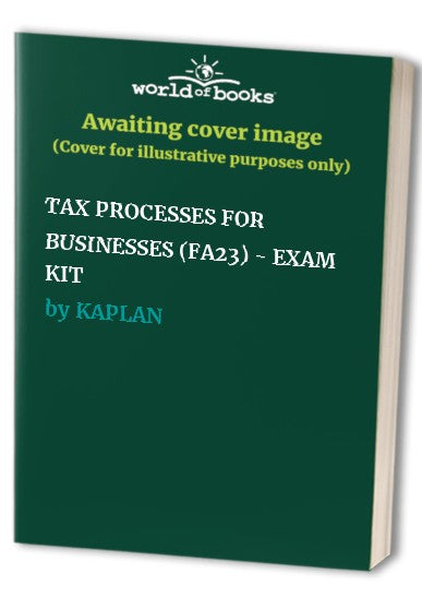 TAX PROCESSES FOR BUSINESSES (FA23) - EXAM KIT