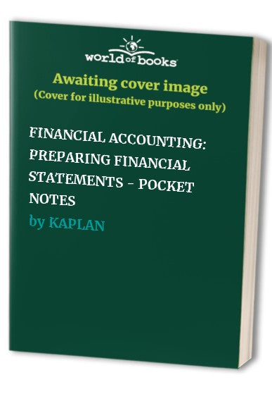 FINANCIAL ACCOUNTING: PREPARING FINANCIAL STATEMENTS - POCKET NOTES